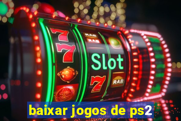 baixar jogos de ps2